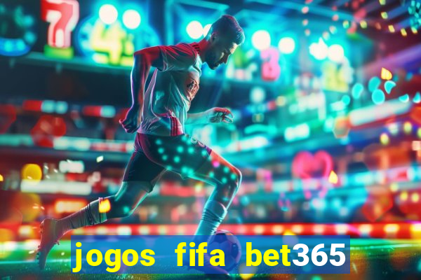 jogos fifa bet365 8 minutos